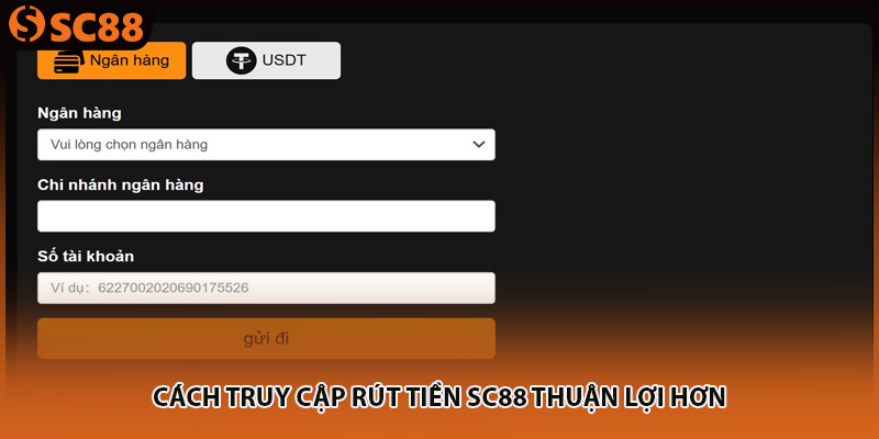 Cách truy cập rút tiền SC88 thuận lợi hơn