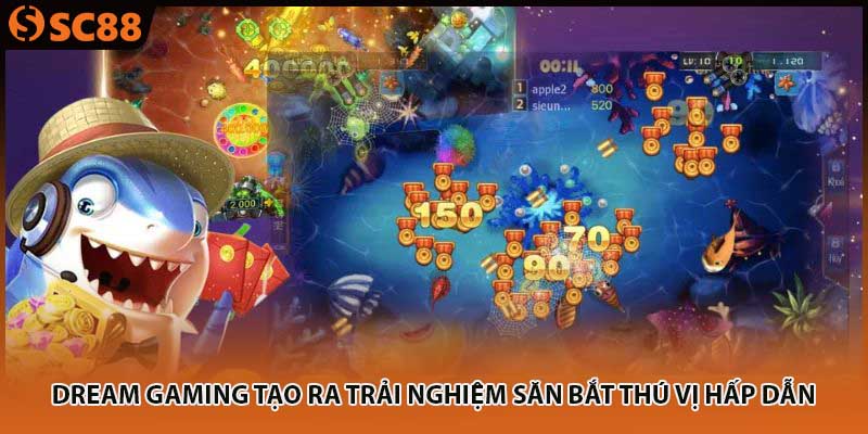 Dream Gaming tạo ra trải nghiệm săn bắt thú vị hấp dẫn
